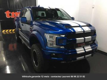 2019 Ford  F150 Shelby 755HP Tout compris hors homologation 4500e