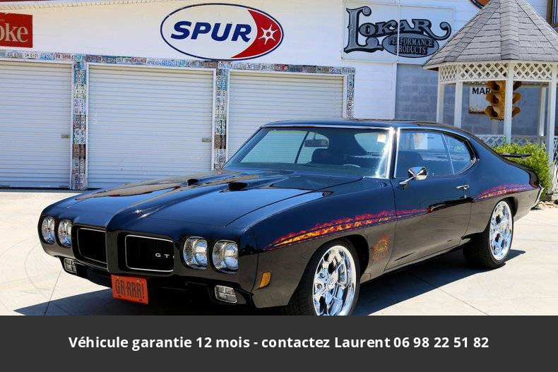 Pontiac GTO Big block 8.1 (496 ci) 500 hp 1970 prix tout compris hors homologation 4500 €